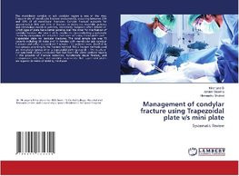 Management of condylar fracture using Trapezoidal plate v/s mini plate