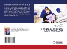 A TEXTBOOK ON DENTAL INJURY AND TRAUMA