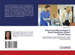 Recurrent Miscarriages in Rural Medically Under-Served Areas