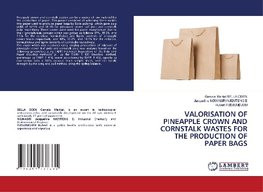 VALORISATION OF PINEAPPLE CROWN AND CORNSTALK WASTES FOR THE PRODUCTION OF PAPER BAGS