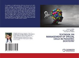 TEXTBOOK ON MANAGEMENT OF SPECIAL CHILD IN PEDIATRIC DENTISTRY TEXTBOOK ON MANAGEMENT OF SPECIAL CHILD IN PEDIATRIC DENTISTRY
