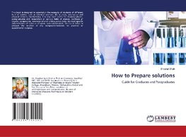 How to Prepare solutions How to Prepare solutions