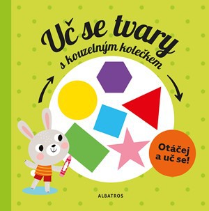 Uč se tvary s kouzelným kolečkem Uč se tvary s kouzelným kolečkem