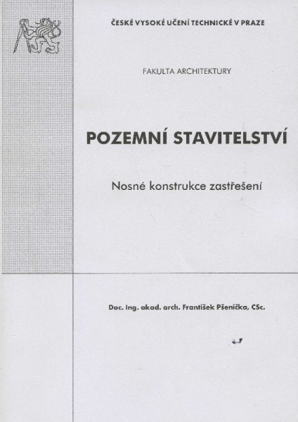 Pozemní stavitelství - nosné konstrukce zastřešení Pozemní stavitelství - nosné konstrukce zastřešení