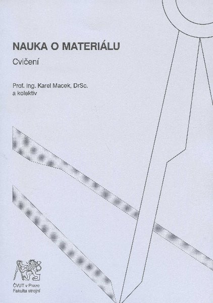 Nauka o materiálu - cvičení Nauka o materiálu - cvičení