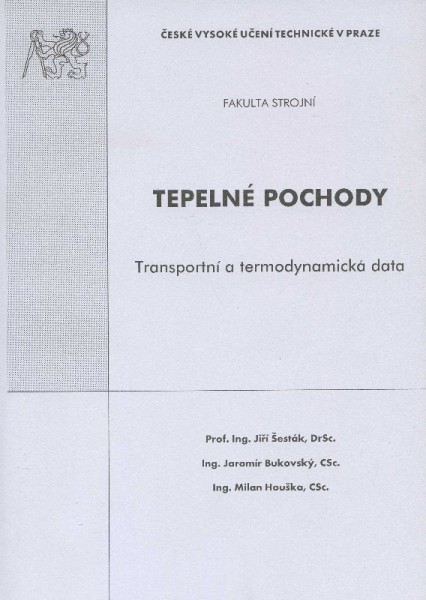 Tepelné pochody. Transportní a termodynamická data Tepelné pochody. Transportní a termodynamická data