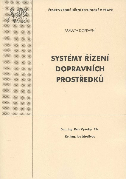 Systémy řírení dopravních prostředků Systémy řírení dopravních prostředků