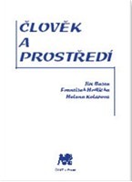 Člověk a prostředí Člověk a prostředí