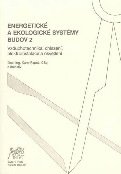 Energetické a ekologické systémy budov 2 Energetické a ekologické systémy budov 2