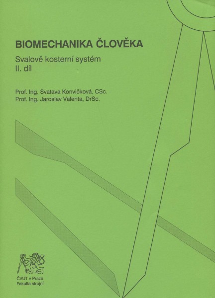 Biomechanika člověka Biomechanika člověka