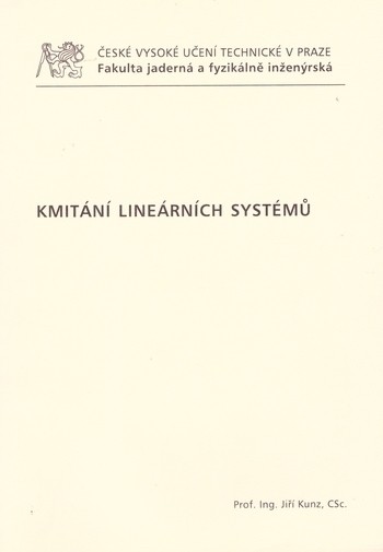 Kmitání lineárních systémů Kmitání lineárních systémů