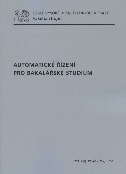 Automatické řízení pro bakalářské studium Automatické řízení pro bakalářské studium