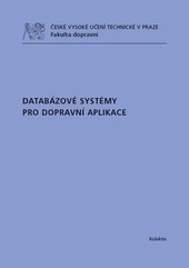 Databázové systémy pro dopravní aplikace Databázové systémy pro dopravní aplikace
