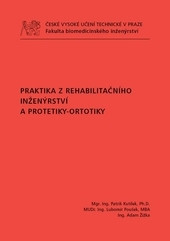 Praktika z rehabilitačního inženýrství, protetiky - ortotiky