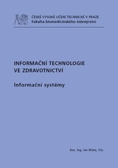 Informační technologie ve zdravotnictví Informační technologie ve zdravotnictví