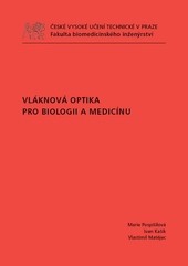 Vláknová optika pro biologii a medicínu Vláknová optika pro biologii a medicínu