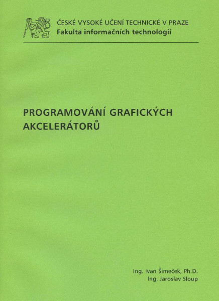 Programování grafických akcelerátorů Programování grafických akcelerátorů