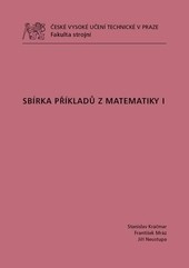 Sbírka příkladů z Matematiky I Sbírka příkladů z Matematiky I