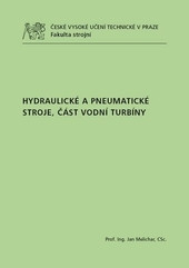 Hydraulické a pneumatické stroje - Část vodní turbíny Hydraulické a pneumatické stroje - Část vodní turbíny
