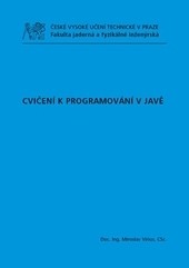 Cvičení k programování v Javě Cvičení k programování v Javě