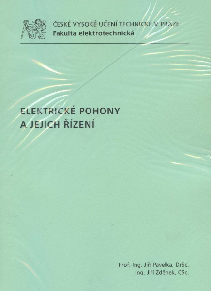 Elektrické pohony a jejich řízení Elektrické pohony a jejich řízení