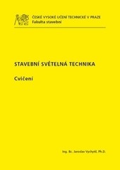 Stavební světelná technika - Cvičení Stavební světelná technika - Cvičení