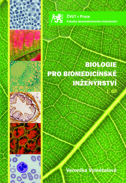 Biologie pro biomedicínské inženýrství. I. díl Biologie pro biomedicínské inženýrství. I. díl