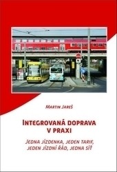 Integrovaná doprava v praxi Integrovaná doprava v praxi