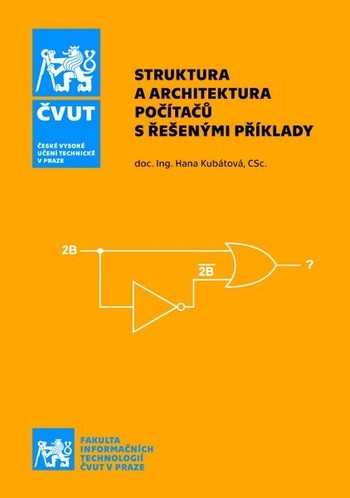 Struktura a architektura počítačů s řešenými příklady, 2. vydání Struktura a architektura počítačů s řešenými příklady, 2. vydání