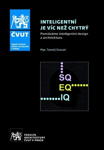 Inteligentní je víc než chytrý - Poznáváme inteligentní design a architekuru Inteligentní je víc než chytrý - Poznáváme inteligentní design a architekuru