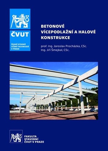 Betonové vícepodlažní a halové konstrukce Betonové vícepodlažní a halové konstrukce
