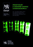 Praktikum z jaderné chemie a radiochemie I Praktikum z jaderné chemie a radiochemie I