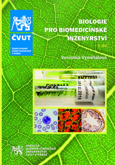 Biologie pro biomedicínské inženýrství. I. díl Biologie pro biomedicínské inženýrství. I. díl