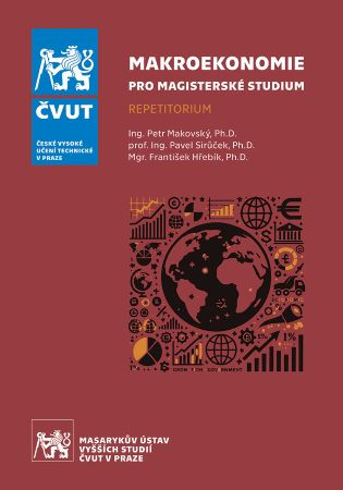 Makroekonomie pro magisterské studium - repetitorium Makroekonomie pro magisterské studium - repetitorium