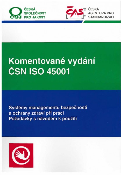 Komentované vydání ČSN ISO 45001 Komentované vydání ČSN ISO 45001