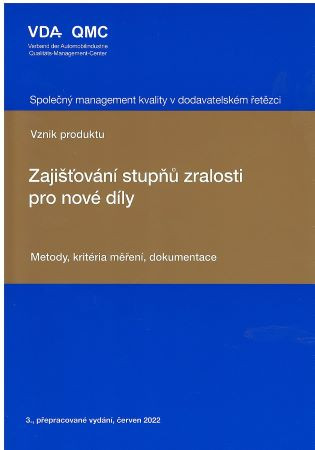 Zajišťování stupňů zralosti pro nové díly (3.vydání) Zajišťování stupňů zralosti pro nové díly (3.vydání)