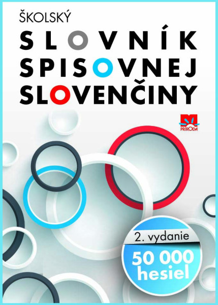 Školský slovník spisovnej slovenčiny Školský slovník spisovnej slovenčiny