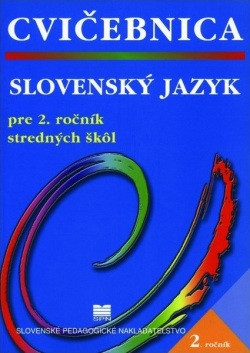 Cvičebnica zo slovenského jazyka pre 2. ročník stredných škôl