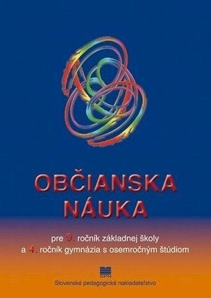 Občianska náuka pre 9. ročník základnej školy a 4. ročník gymnázia s osemročným štúdiom