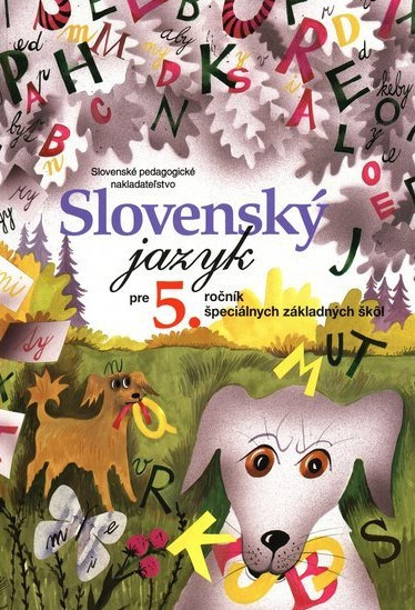 Slovenský jazyk pre 5. ročník ŠZŠ Slovenský jazyk pre 5. ročník ŠZŠ