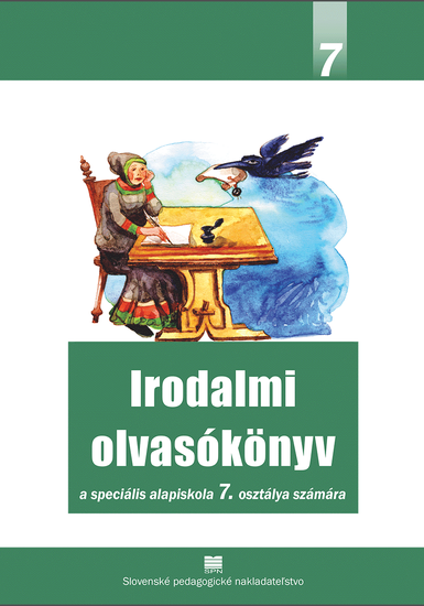 Literárna čítanka pre 7. ročník ŠZŠ s VJM Literárna čítanka pre 7. ročník ŠZŠ s VJM