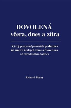 Dovolená včera, dnes a zítra Dovolená včera, dnes a zítra