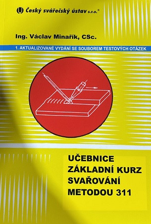 Učebnice základní kurz svařování metodou 311 Učebnice základní kurz svařování metodou 311