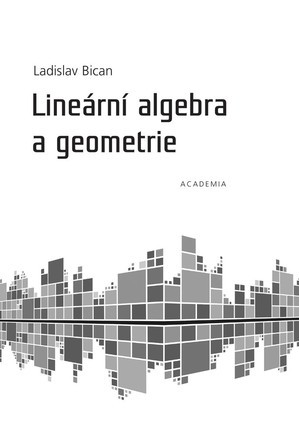 Lineární algebra a geometrie Lineární algebra a geometrie
