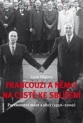 Francouzi a Němci na cestě ke sblížení Francouzi a Němci na cestě ke sblížení