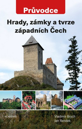Hrady, zámky a tvrze západních Čech Hrady, zámky a tvrze západních Čech