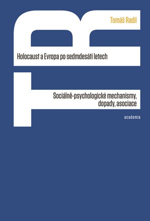 Holocaust a Evropa po sedmdesáti letech Holocaust a Evropa po sedmdesáti letech