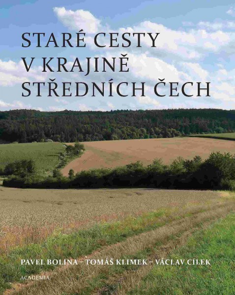 Staré cesty v krajině středních Čech Staré cesty v krajině středních Čech