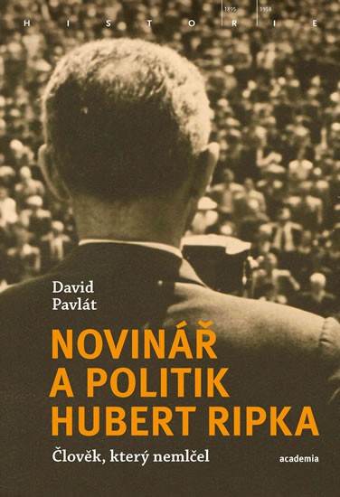 Novinář a politik Hubert Ripka Novinář a politik Hubert Ripka