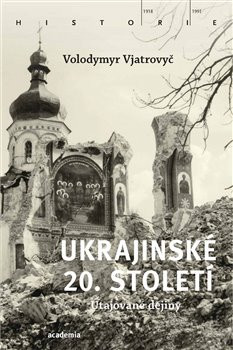Ukrajinské 20. století Ukrajinské 20. století